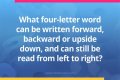 Can a 4 Letter Word be written forward or backward?